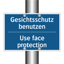 Gesichtsschutz benutzen - Use face protection