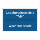 Gesichtsschutzschild tragen - Wear face shield