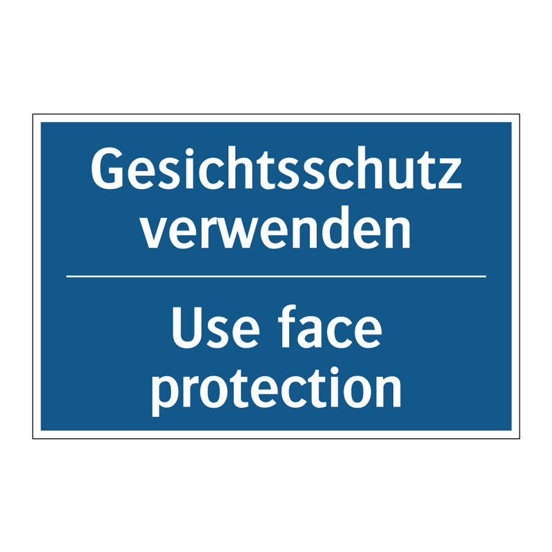 Gesichtsschutz verwenden - Use face protection