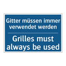 Gitter müssen immer verwendet /.../ - Grilles must always be used