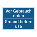 Vor Gebrauch erden - Ground before use