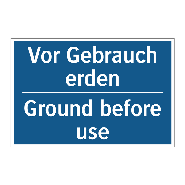 Vor Gebrauch erden - Ground before use