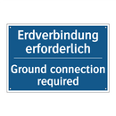 Erdverbindung erforderlich - Ground connection required