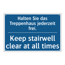 Halten Sie das Treppenhaus jederzeit /.../ - Keep stairwell clear at all times/.../