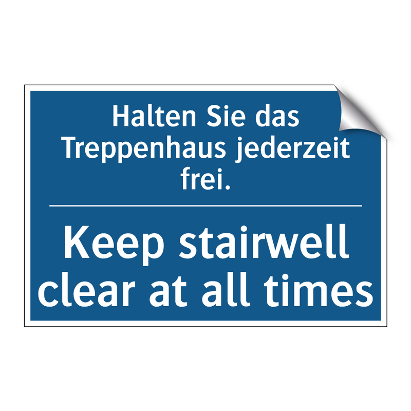 Halten Sie das Treppenhaus jederzeit /.../ - Keep stairwell clear at all times/.../
