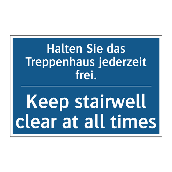 Halten Sie das Treppenhaus jederzeit /.../ - Keep stairwell clear at all times/.../