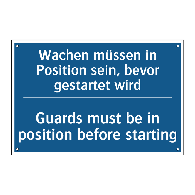 Wachen müssen in Position sein, /.../ - Guards must be in position before /.../