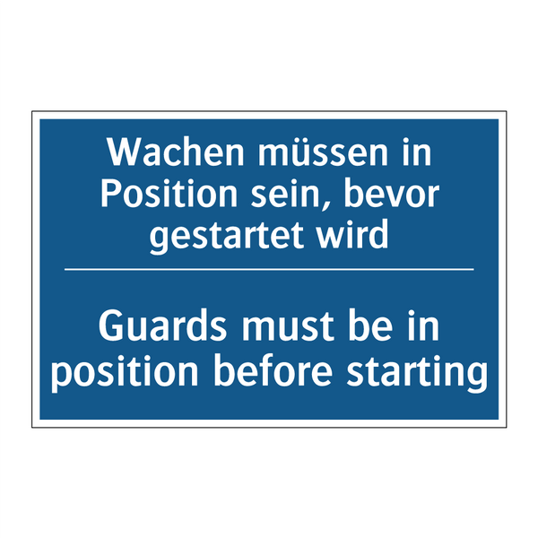 Wachen müssen in Position sein, /.../ - Guards must be in position before /.../