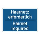 Haarnetz erforderlich - Hairnet required