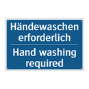 Händewaschen erforderlich - Hand washing required
