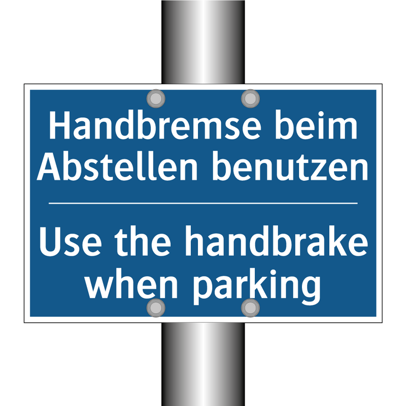 Handbremse beim Abstellen benutzen/.../ - Use the handbrake when parking
