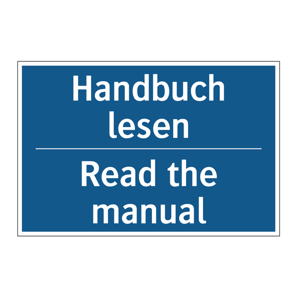 Handbuch lesen - Read the manual