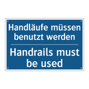 Handläufe müssen benutzt werden/.../ - Handrails must be used