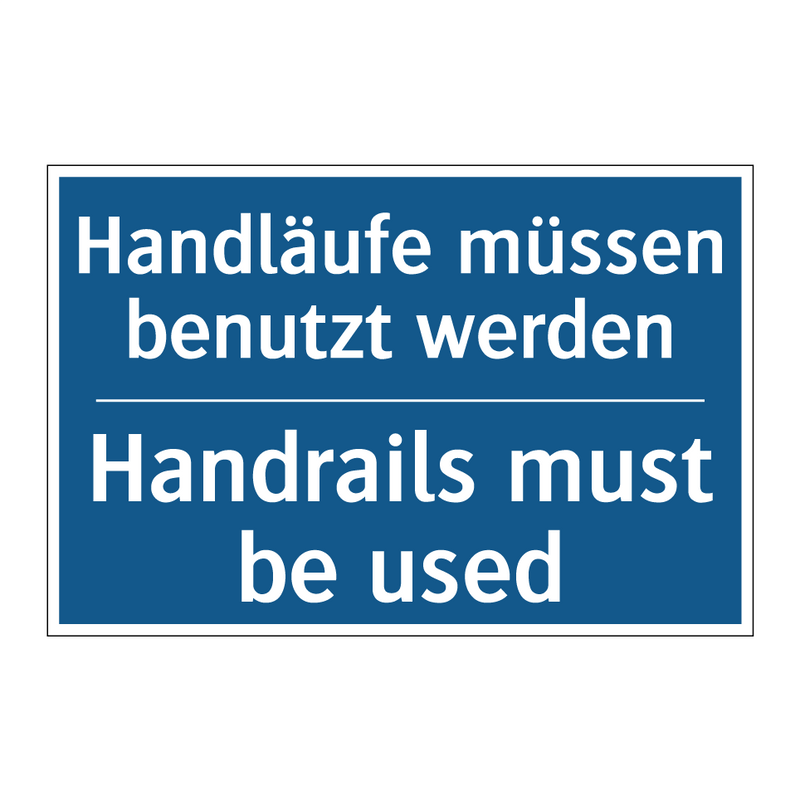 Handläufe müssen benutzt werden/.../ - Handrails must be used