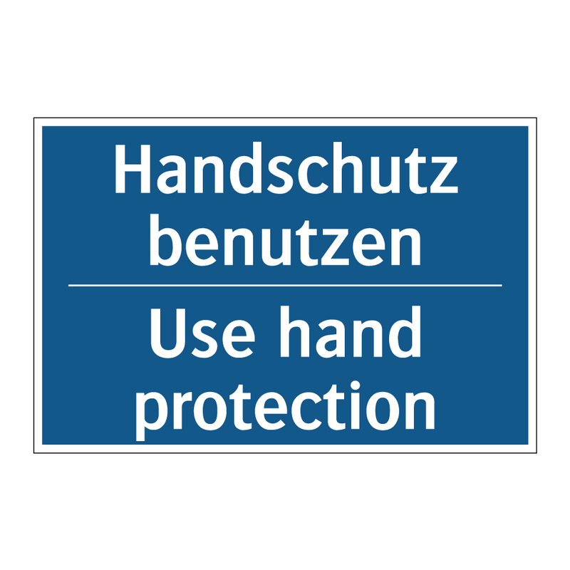 Handschutz benutzen - Use hand protection