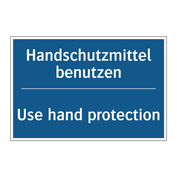 Handschutzmittel benutzen - Use hand protection