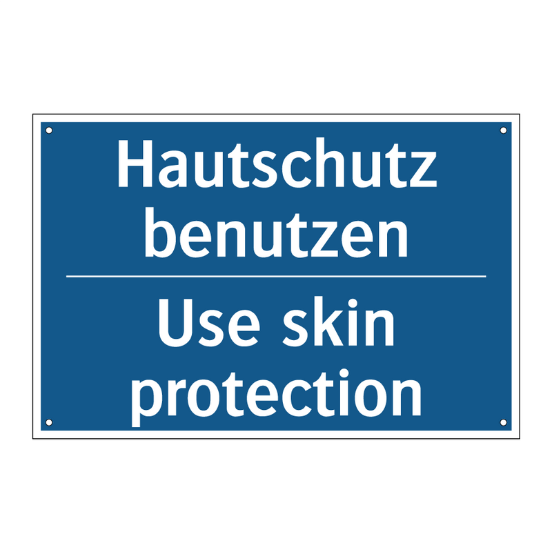Hautschutz benutzen - Use skin protection