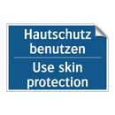 Hautschutz benutzen - Use skin protection