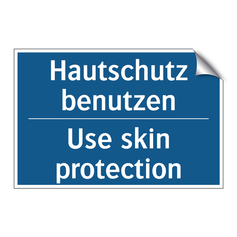 Hautschutz benutzen - Use skin protection