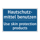 Hautschutz- mittel benutzen - Use skin protection products