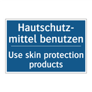 Hautschutz- mittel benutzen - Use skin protection products