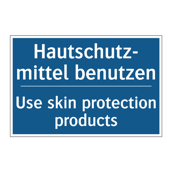 Hautschutz- mittel benutzen - Use skin protection products