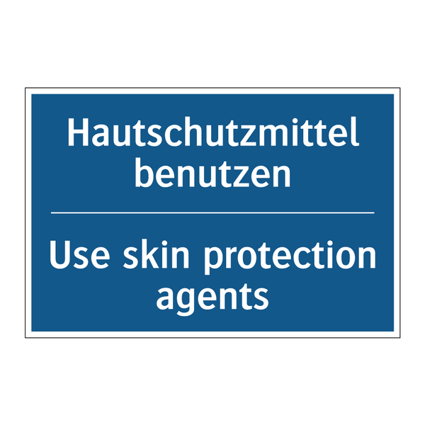 Hautschutzmittel benutzen - Use skin protection agents