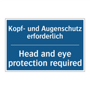 Kopf- und Augenschutz erforderlich/.../ - Head and eye protection required/.../