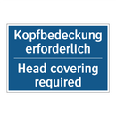 Kopfbedeckung erforderlich - Head covering required
