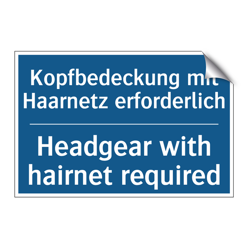 Kopfbedeckung mit Haarnetz erforderlich/.../ - Headgear with hairnet required