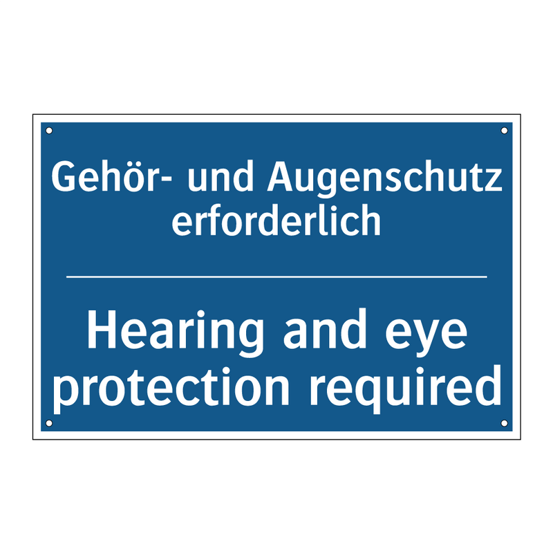 Gehör- und Augenschutz erforderlich/.../ - Hearing and eye protection required/.../