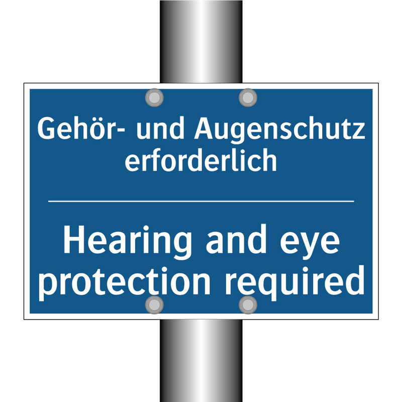 Gehör- und Augenschutz erforderlich/.../ - Hearing and eye protection required/.../