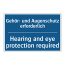 Gehör- und Augenschutz erforderlich/.../ - Hearing and eye protection required/.../
