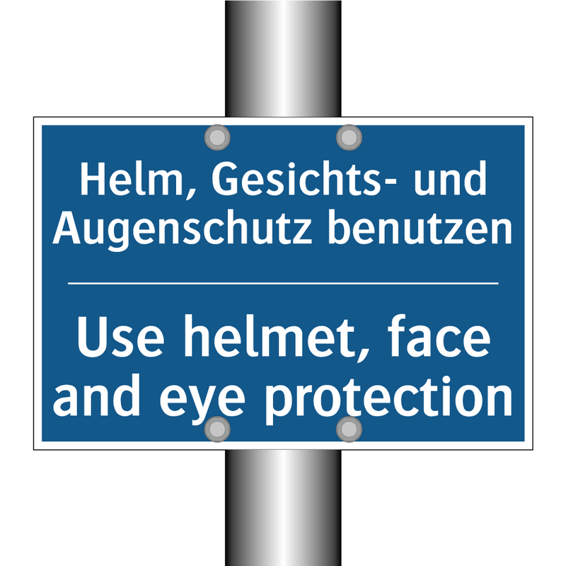 Helm, Gesichts- und Augenschutz /.../ - Use helmet, face and eye protection/.../