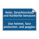 Helm, Gesichtsschutz und Korbbrille /.../ - Use helmet, face protection, and /.../
