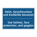 Helm, Gesichtsschutz und Korbbrille /.../ - Use helmet, face protection, and /.../