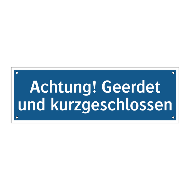 Achtung! Geerdet und kurzgeschlossen