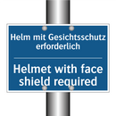 Helm mit Gesichtsschutz erforderlich/.../ - Helmet with face shield required/.../