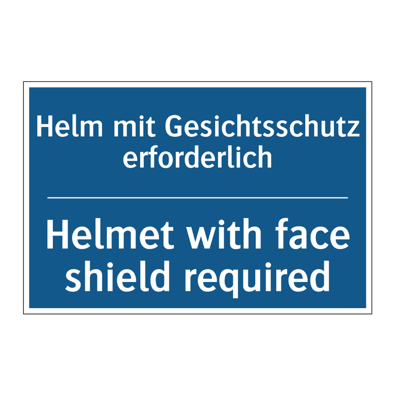Helm mit Gesichtsschutz erforderlich/.../ - Helmet with face shield required/.../