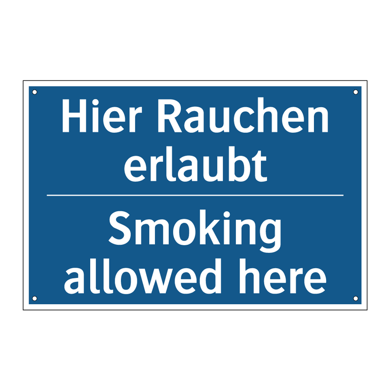 Hier Rauchen erlaubt - Smoking allowed here