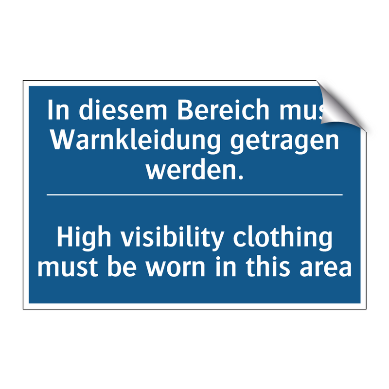 In diesem Bereich muss Warnkleidung /.../ - High visibility clothing must /.../