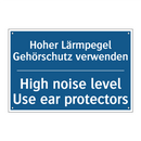 Hoher Lärmpegel Gehörschutz verwenden/.../ - High noise level Use ear protectors/.../