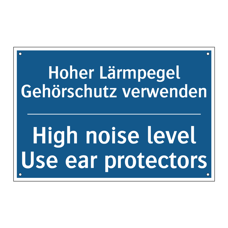 Hoher Lärmpegel Gehörschutz verwenden/.../ - High noise level Use ear protectors/.../