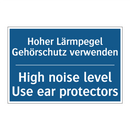 Hoher Lärmpegel Gehörschutz verwenden/.../ - High noise level Use ear protectors/.../