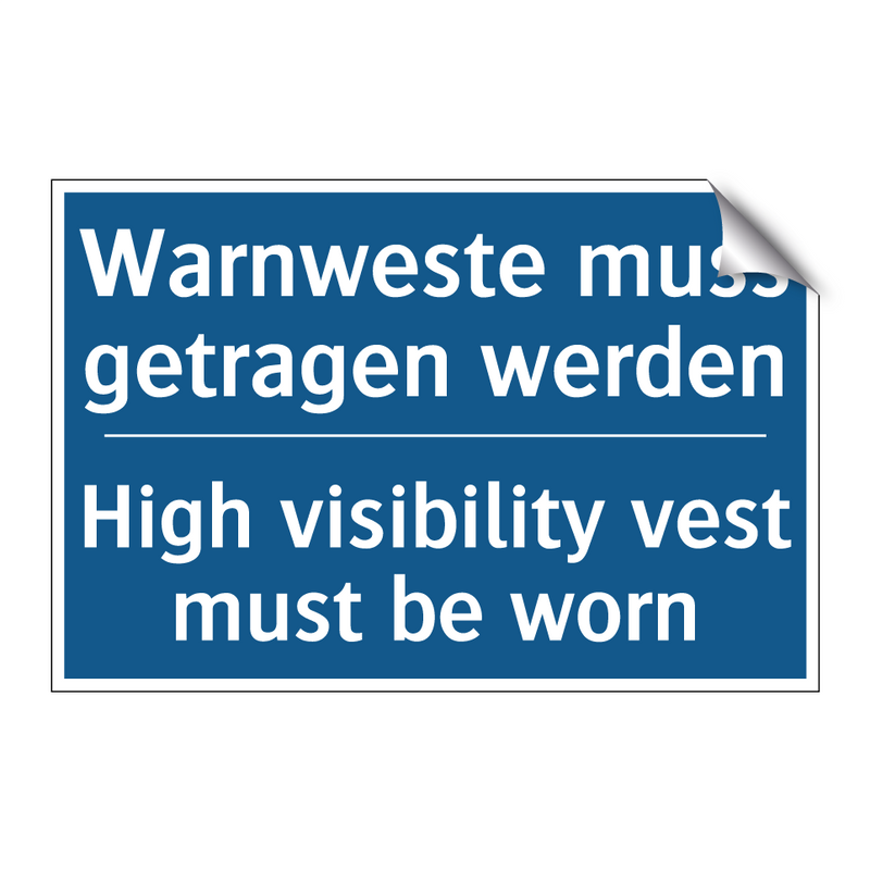 Warnweste muss getragen werden - High visibility vest must be worn/.../