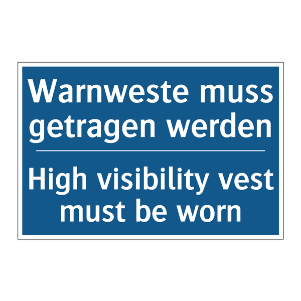 Warnweste muss getragen werden - High visibility vest must be worn/.../