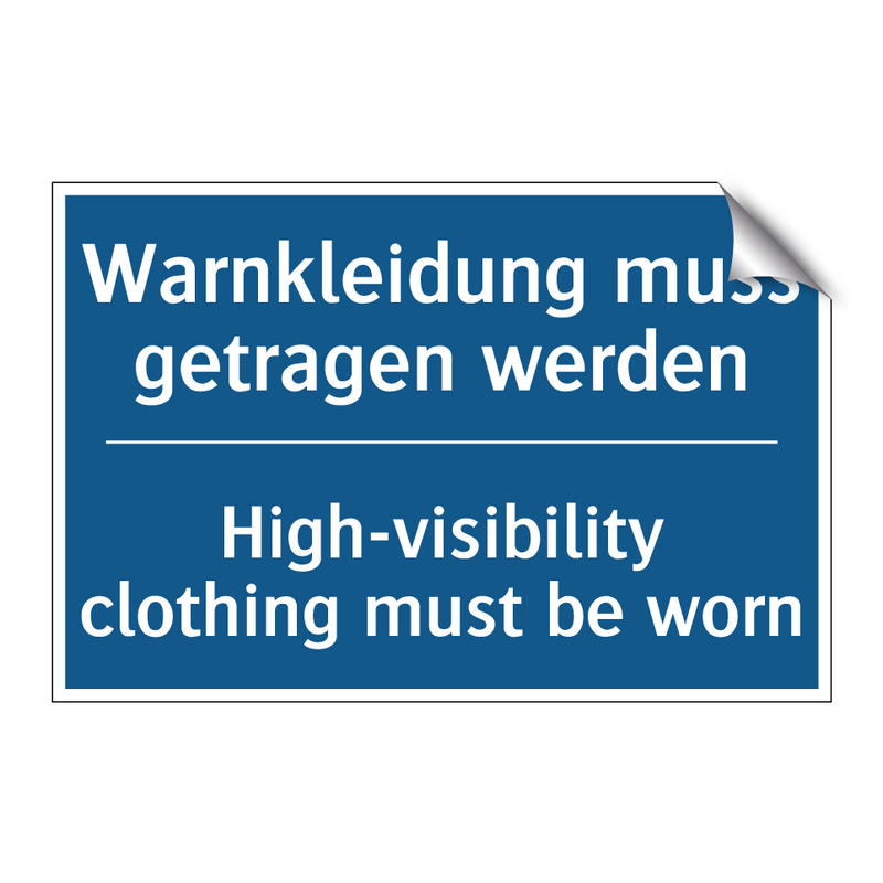 Warnkleidung muss getragen werden/.../ - High-visibility clothing must /.../