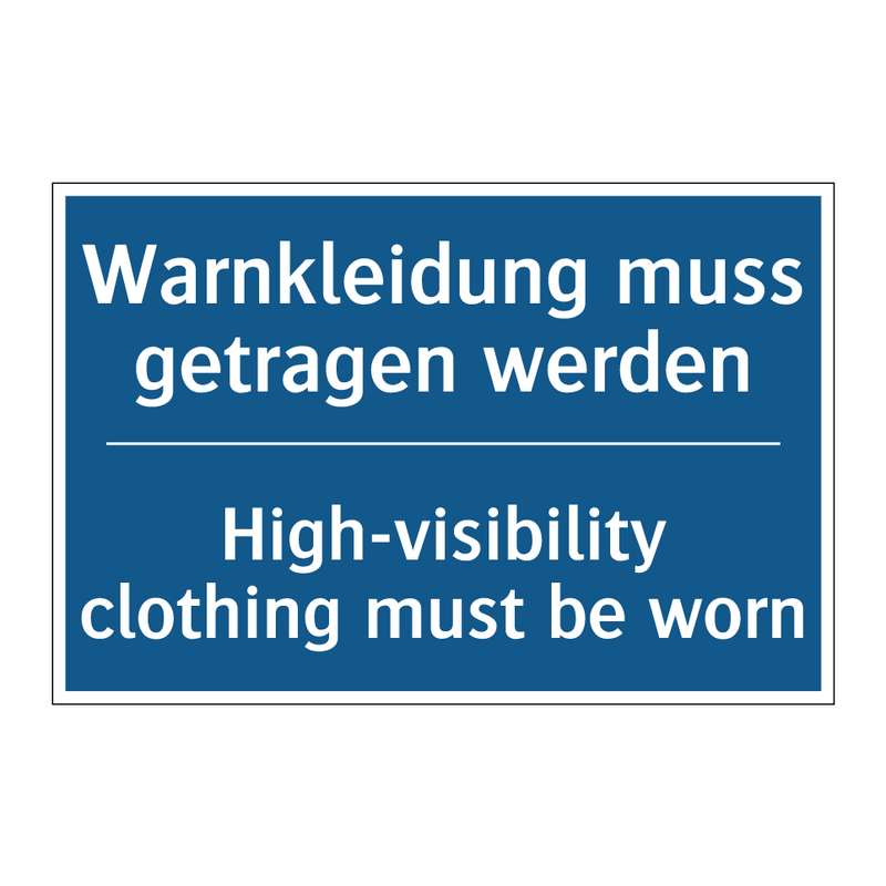 Warnkleidung muss getragen werden/.../ - High-visibility clothing must /.../