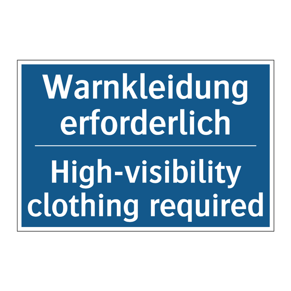 Warnkleidung erforderlich - High-visibility clothing required/.../