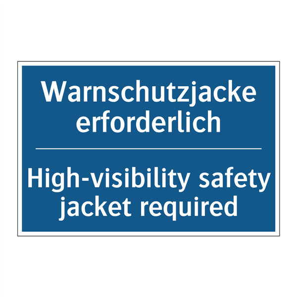 Warnschutzjacke erforderlich - High-visibility safety jacket /.../